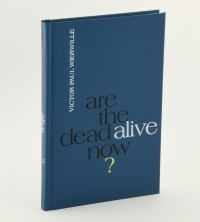 Are the Dead Alive Now? book