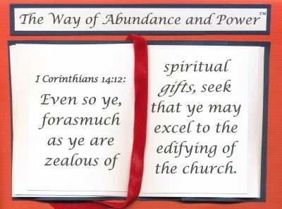 Open Bible with I Corinthians 14:12 on it and 'The Way of Abundance and Power' above