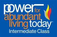 NEW Power for Abundant Living Today Intermediate Class