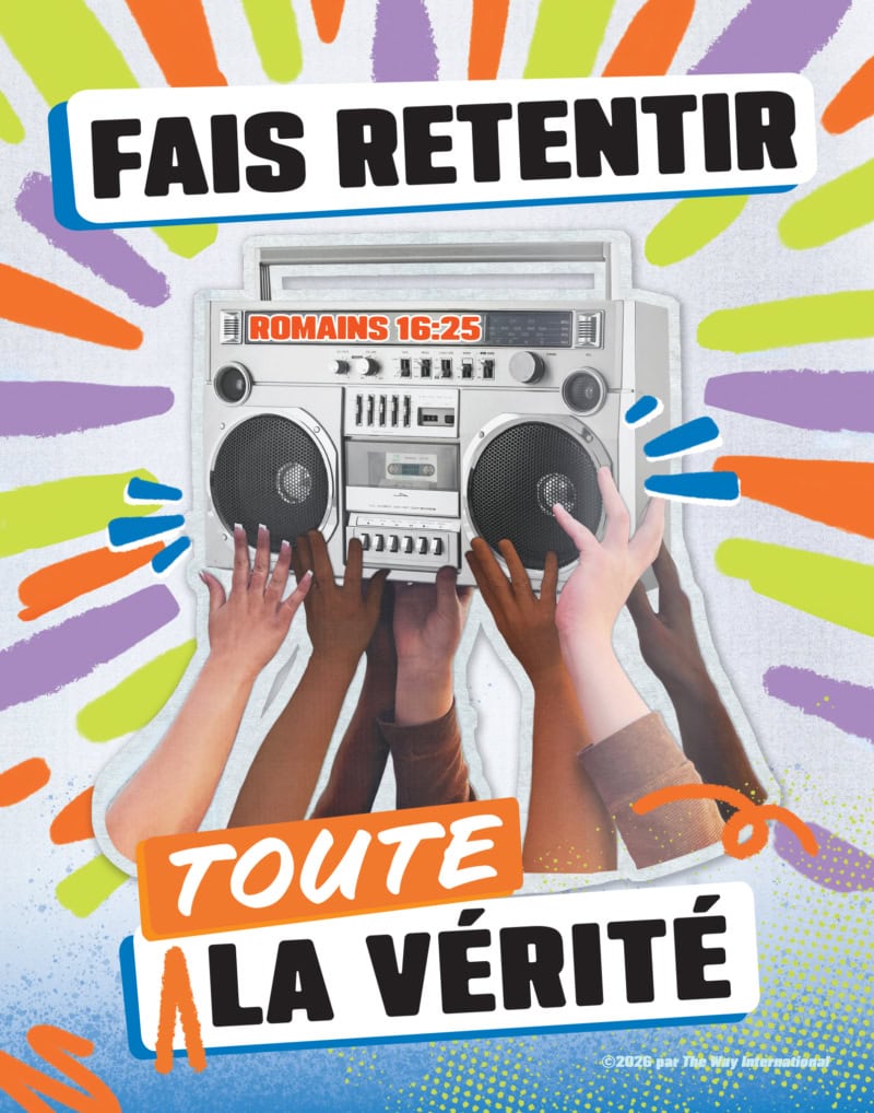 Fais retentir toute la vérité. Romains 16:25. L'affiche thématique de La Voie Internationale pour 2026-2027.